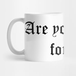 Are you ready for it? Mug